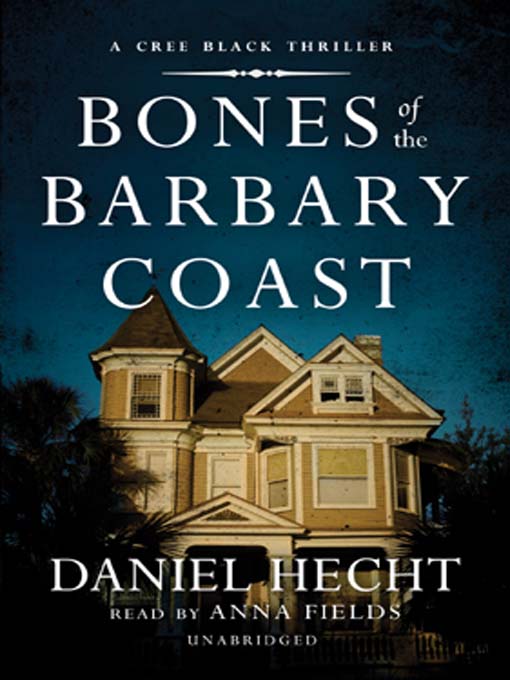 Title details for Bones of the Barbary Coast by Daniel Hecht - Available